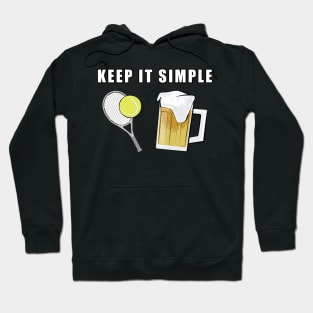 Keep It Simple - Tennis and Beer Hoodie